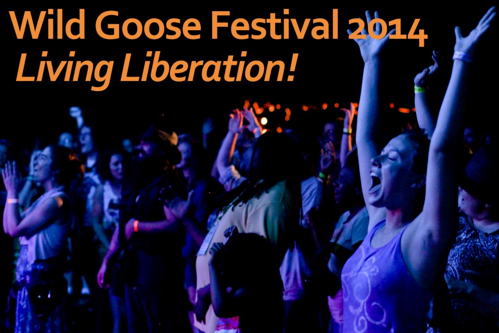 wild goose festival living liberation